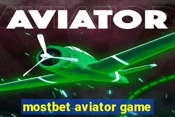 mostbet aviator game